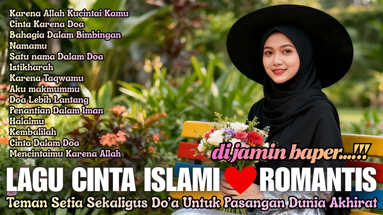 KUMPULAN LAGU CINTA ISLAMI ROMANTIS ❤️ Lagu  Islami, Sekaligus Do'a Untuk Pasangan Dunia Akhirat