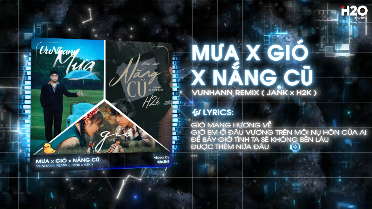 Mashup 3in1 Mưa x Gi&oacute; x Nắng Cũ Remix - JanK x H2K x VuNhann | &Ocirc; Che Được Mưa Tr&ecirc;n Trời Remix TikTok