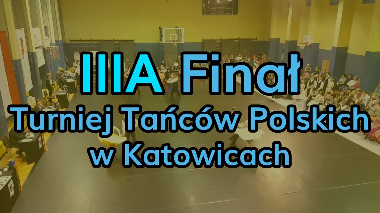 2019_11_23 - IIIA - Finał - Śląski diament - Turniej Tańców Polskich w Katowicach