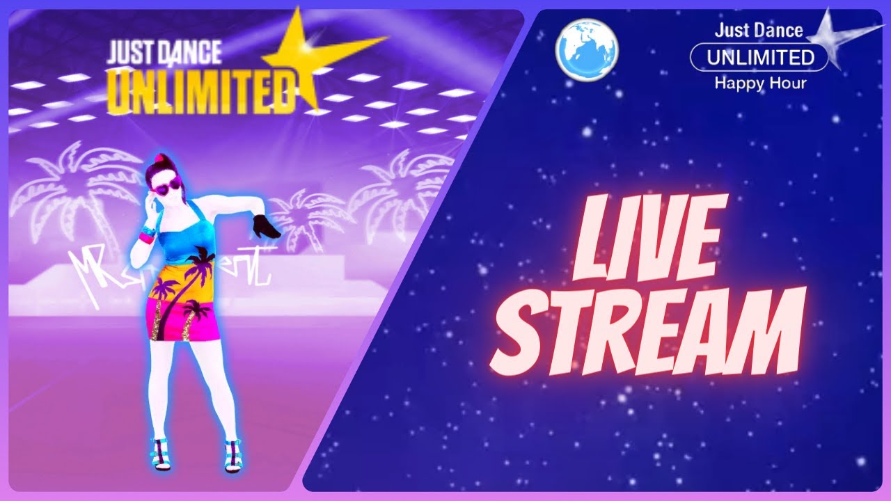 Just Dance 2022 Unlimited + World Dance Floor Happy Hour Live Stream