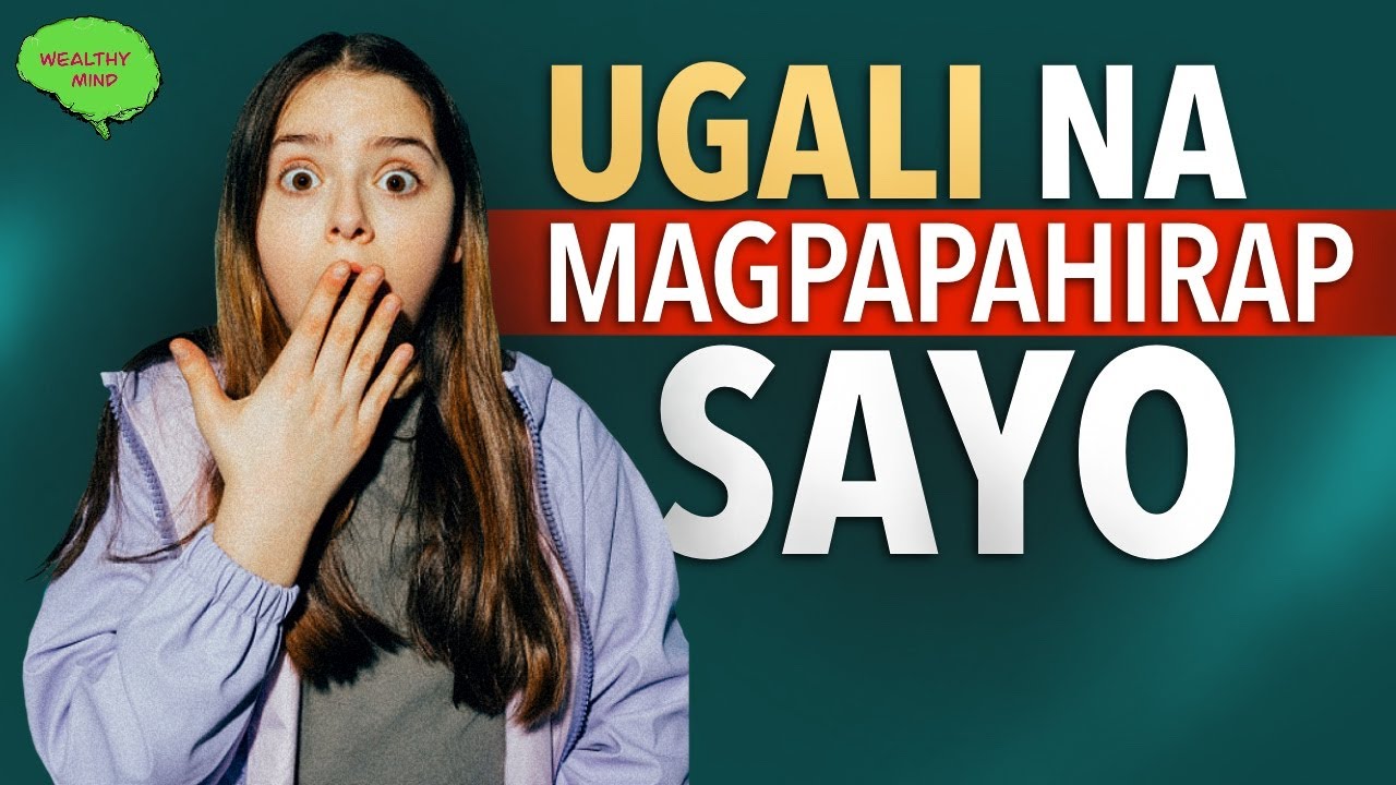 5 PAG-UUGALI NA NAGPAPAHIRAP SAYO : Ugali Na Dapat Iwasan
