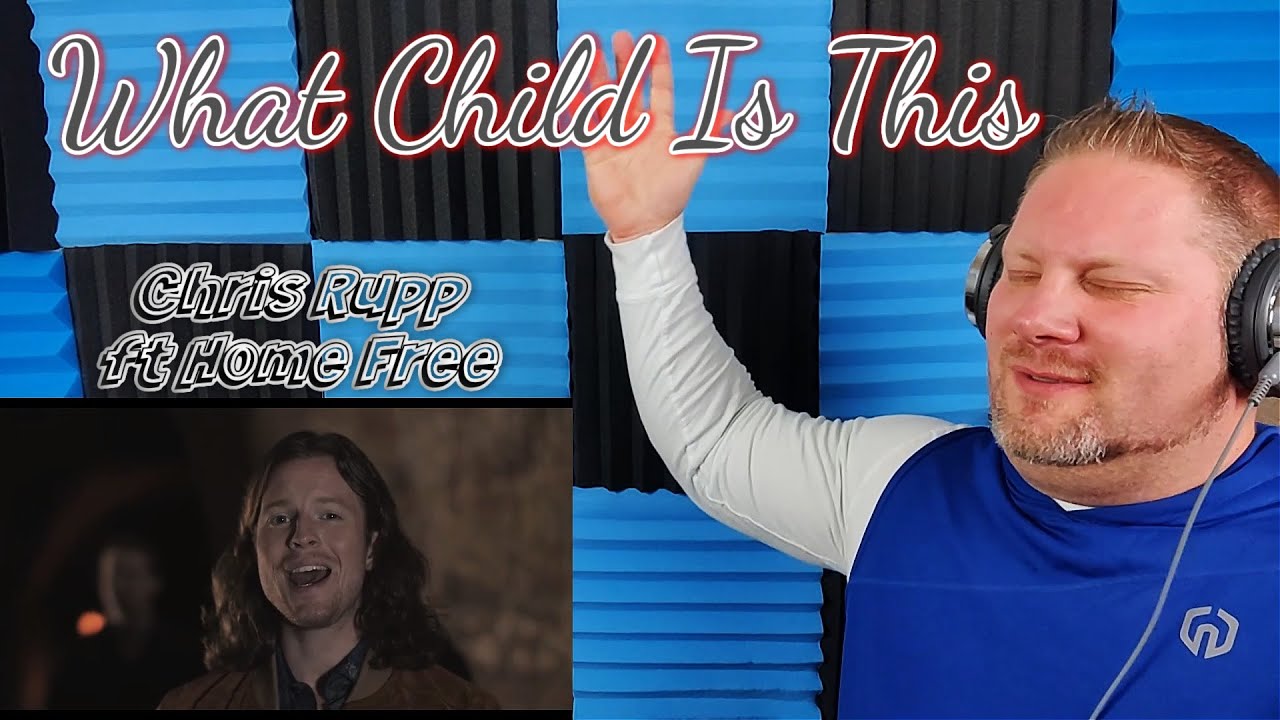 Реакция на клип What Child Is This (feat. Home Free) (Chris Rupp Official Video)