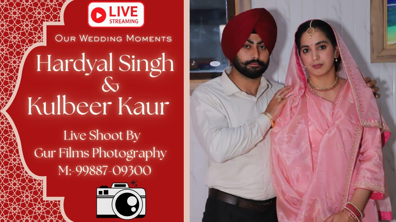 Hardyal Singh Weds Kulbeer Kaur // Live By:- Gur Films Photography M:- 99887-09300