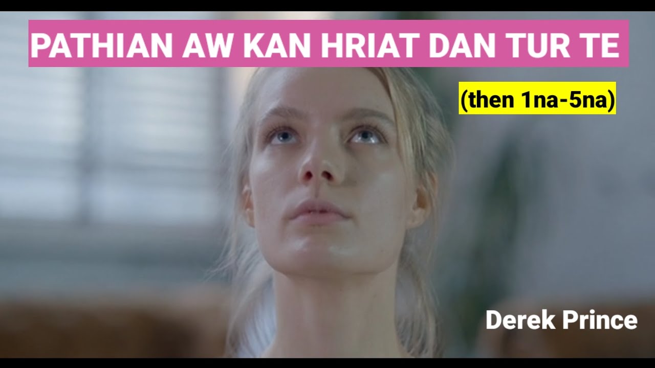 80)Pathian aw kan hriat theih dan tur te(then 1na -5na)//Derek Prince