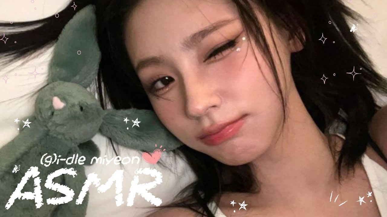 (G)I-DLE MIYEON ((여자)아이들 미연) ASMR