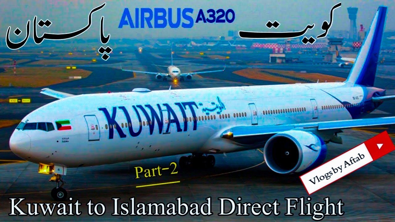 Airbus A320 Neo | Kuwait Airways | Kuwait to Islamabad | Travel Vlog Part-2