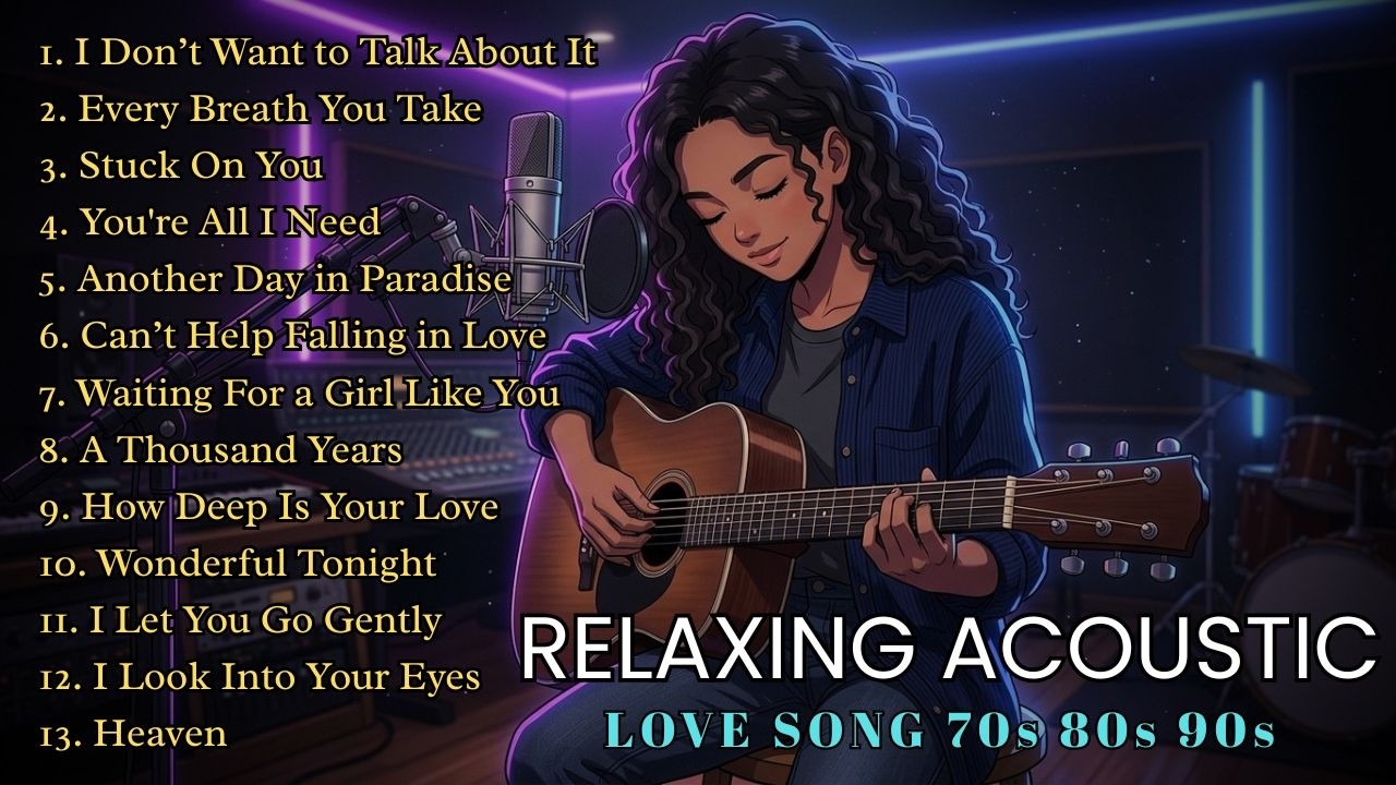 🌿 Relaxing Acoustic Love Songs | 70s, 80s & 90s 🎶 Timeless Covers Collection