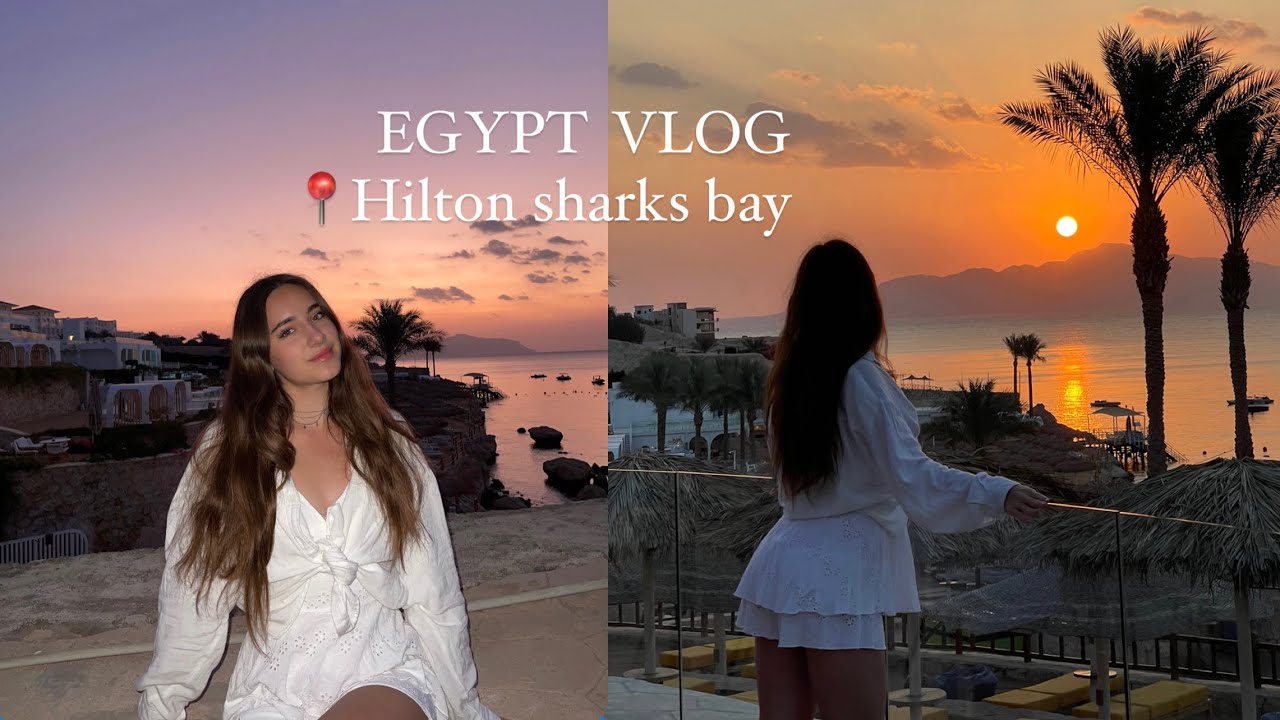 ВЛОГ ЕГИПЕТ | DOUBLETREE BY HILTON SHARM EL SHEIKH | EGYPT VLOG