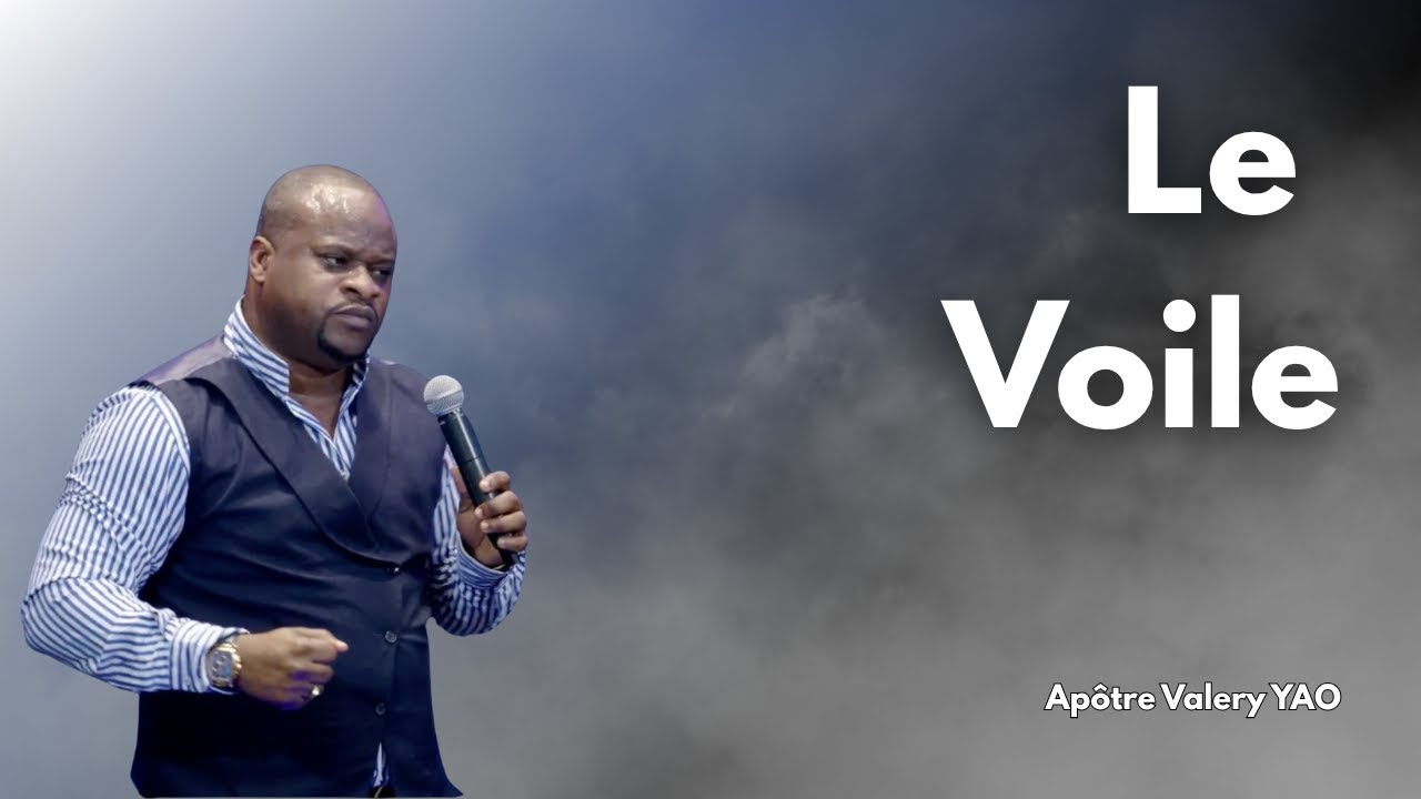 Le Voile｜APÔTRE VALERY YAO