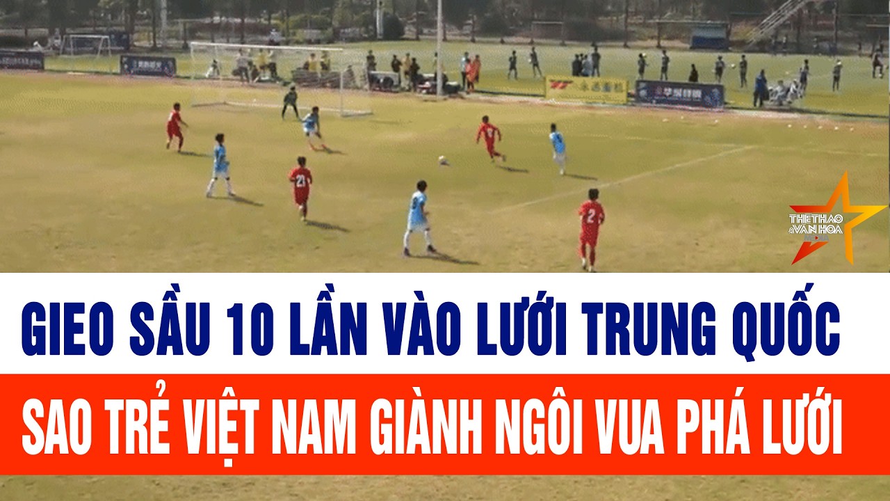 Gieo sầu 10 lần vào lưới Trung Quốc, sao trẻ Việt Nam giành ngôi Vua phá lưới