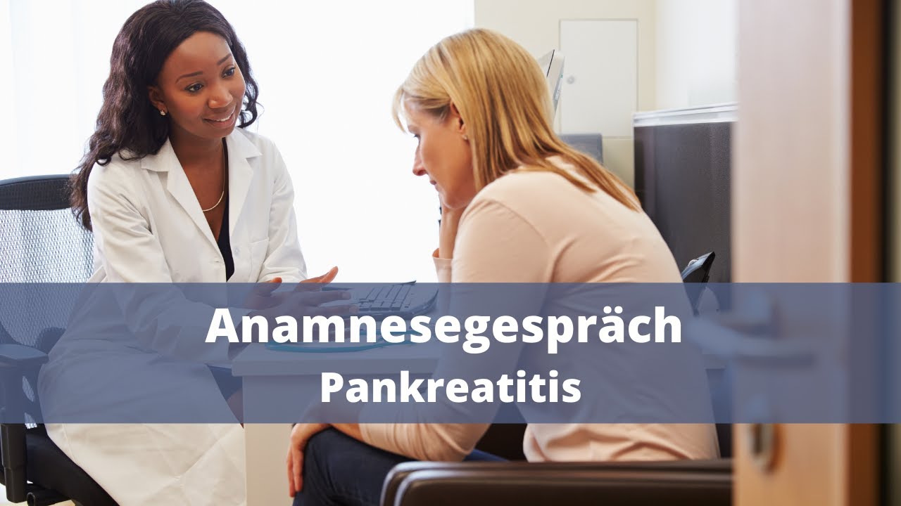 FSP: Anamnesegespräch: Akute Pankreatitis