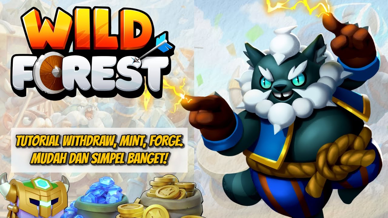 TUTORIAL WITHDRAW, MINT, FORGE! - WILD FOREST INDONESIA @playwildforest 