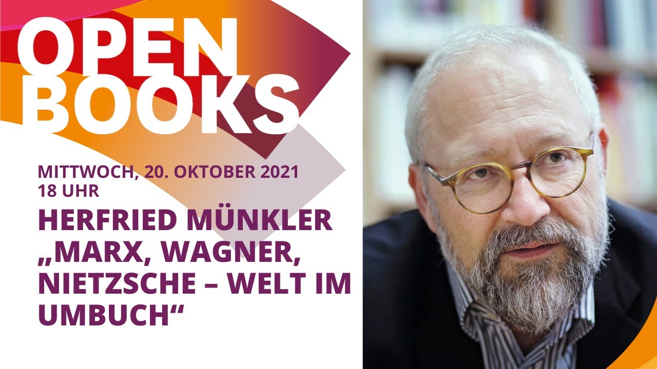 OPEN BOOKS 2021: Herfried Münkler „Marx, Wagner, Nietzsche – Welt im Umbruch“