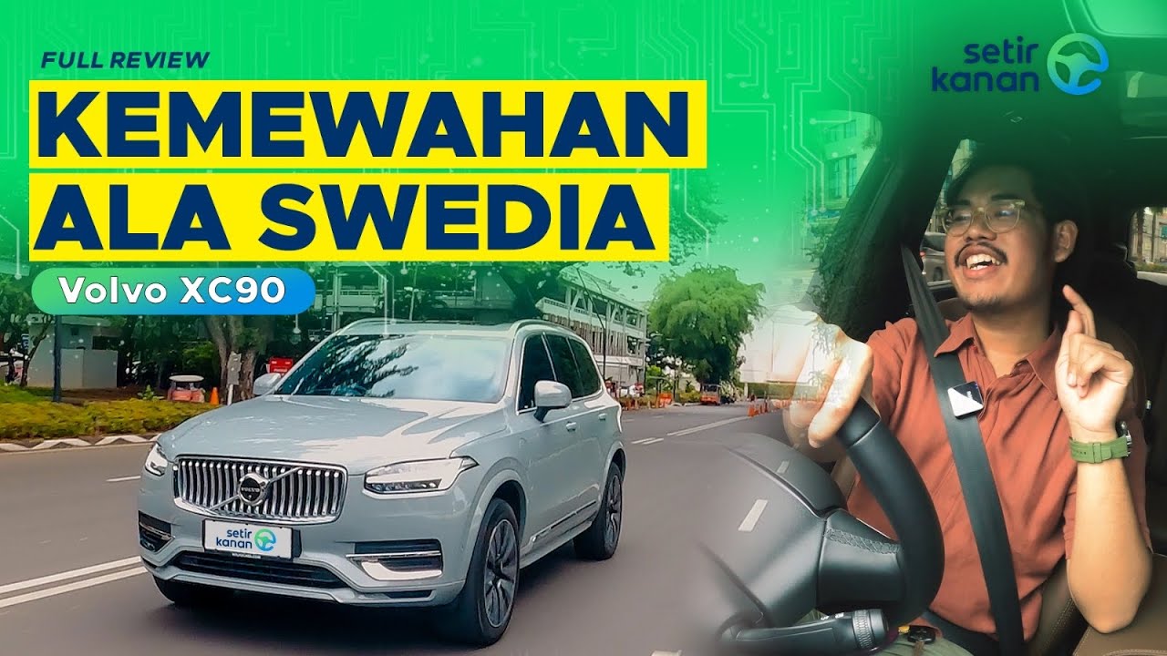Lebih Dari Sekedar Mobil! | Volvo XC90 | Setir Kanan