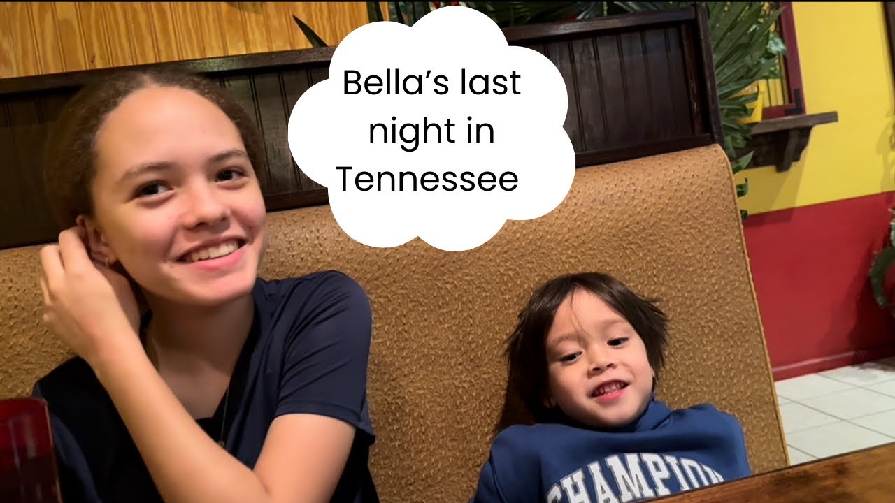 Bella’s last night in Tennessee 