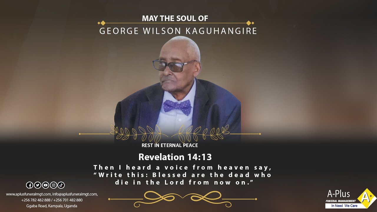 Celebrating the Life of  Mzee George Wilson Kaguhangire