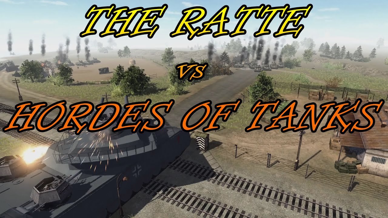 Men of War Assualt Squad 2  - Landkreuzer P1000 Ratte vs Hordes of Tanks - Shermans, MAUS