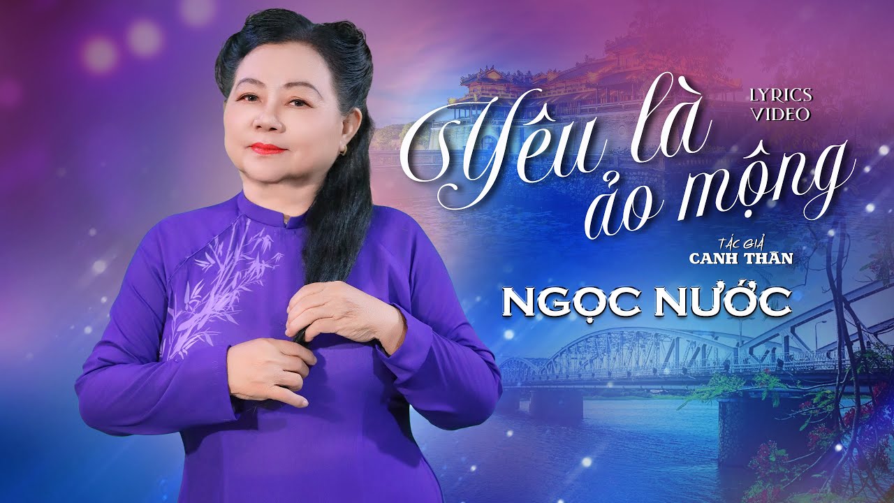 Yêu Là Ảo Mộng - Ngọc Nước | Sáng tác: Canh Thân | Siêu Phẩm Nhạc Huế Chạm Đến Trái Tim Người Nghe