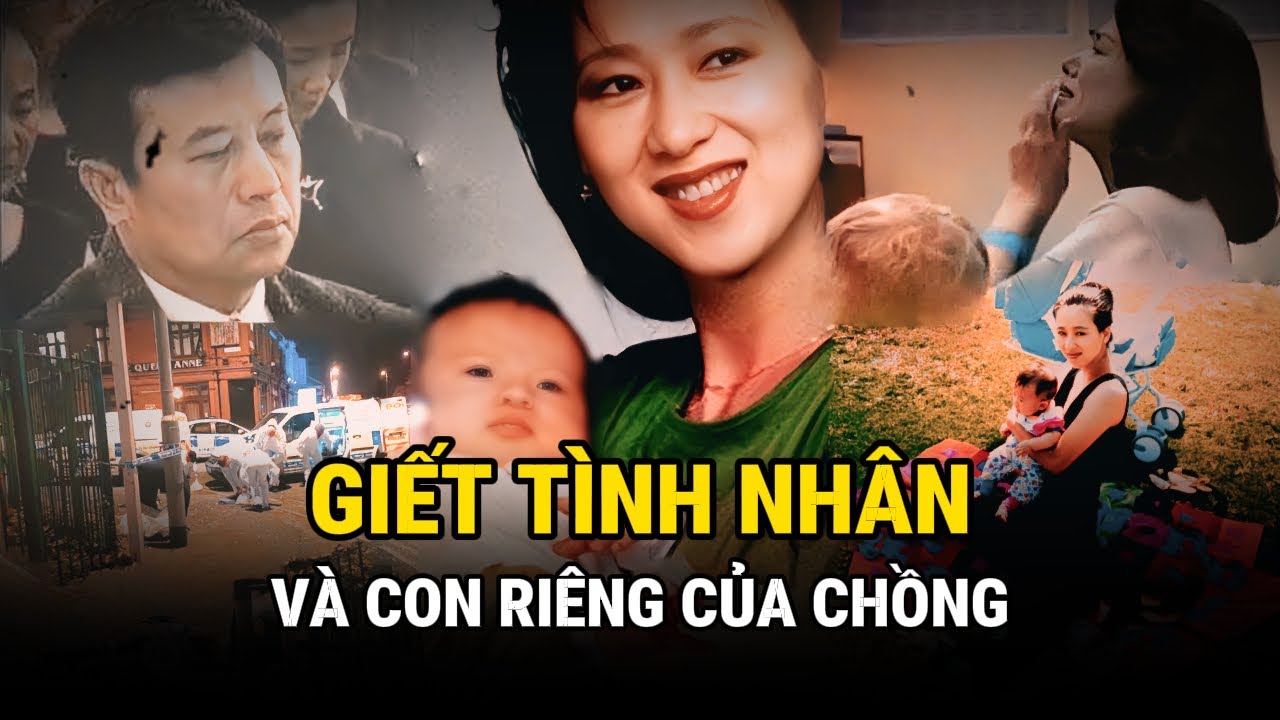 Giết Tình Nhân & Con Riêng Của Chồng - Vụ Án Ngoại Tình - Kỳ Án Trung Quốc - Án Thế Giới