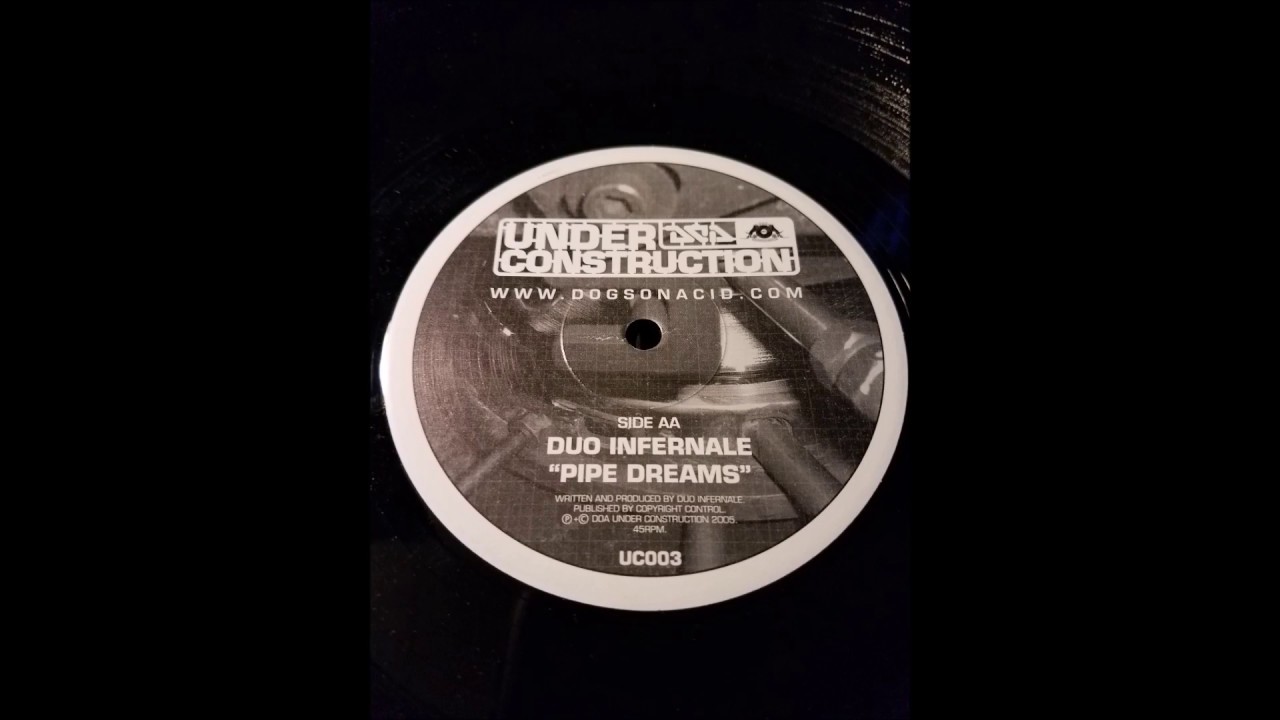 Duo Infernale - Pipe Dreams (Under Construction 003-B)(UC003-B)