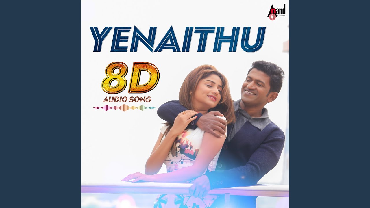 Yenaithu - 8D Audio Song