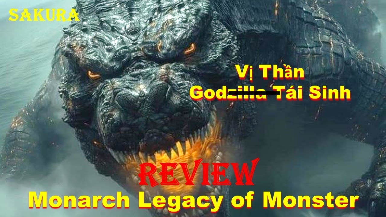 REVIEW PHIM VỊ THẦN QUÁI THÚ GODZILLA TÁI SINH || MONARCH TẬP 4-7 || SAKURA REVIEW