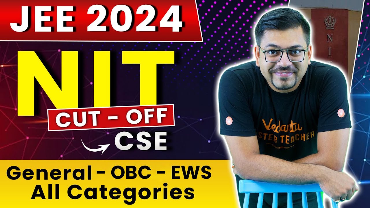 JEE 2024: NIT Cutoff Category wise | NIT CSE Cutoff | All Categories | Harsh Priyam sir @Vedantu JEE Made Ejee