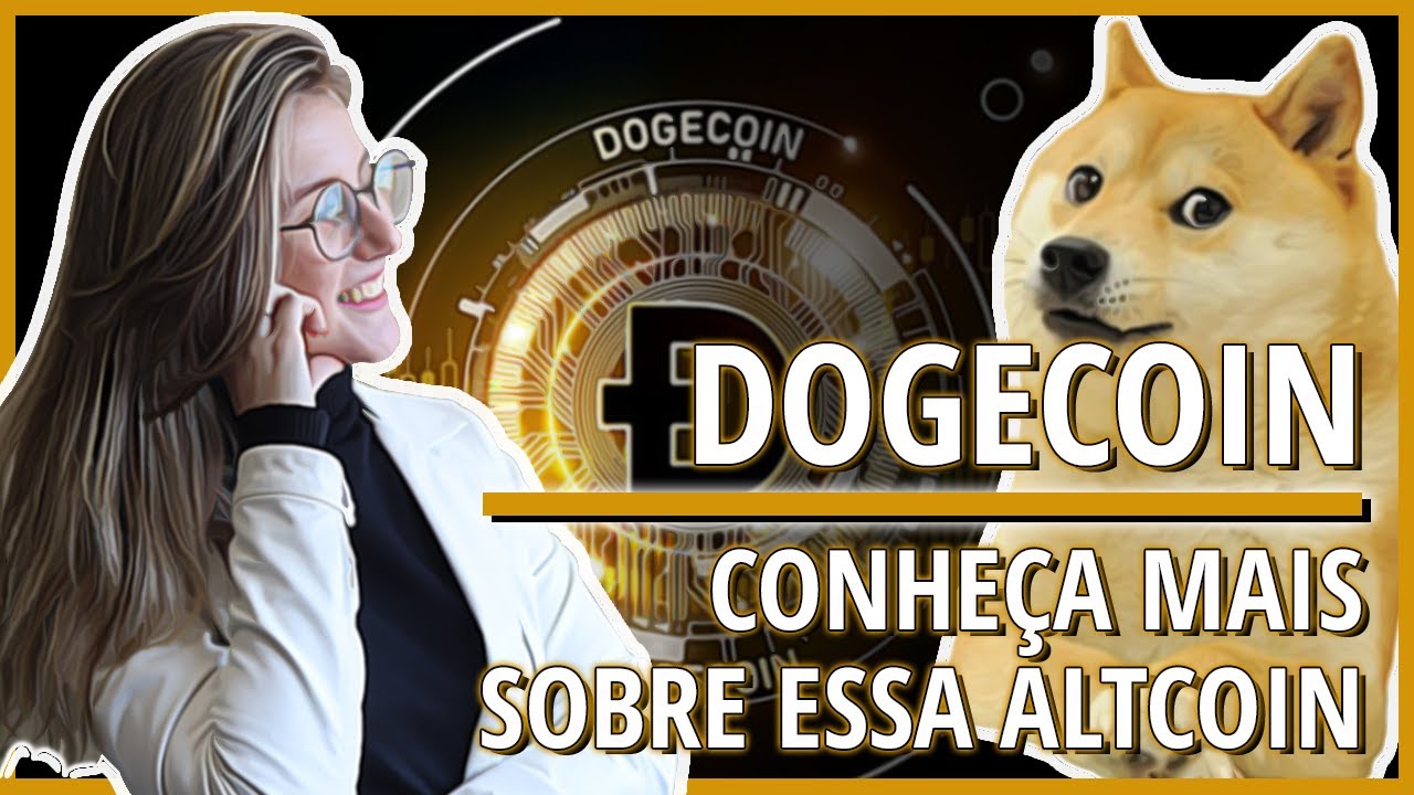 DOGECOIN - CONHE&Ccedil;A MAIS SOBRE ESSA ALTCOIN!