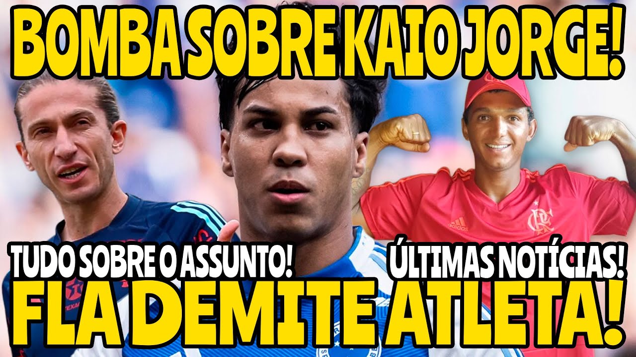 BOMBA SOBRE KAIO JORGE | SAIBAM O QUE FEZ FILIPE LUÍS | FLAMENGO DEMITE ATLETA!