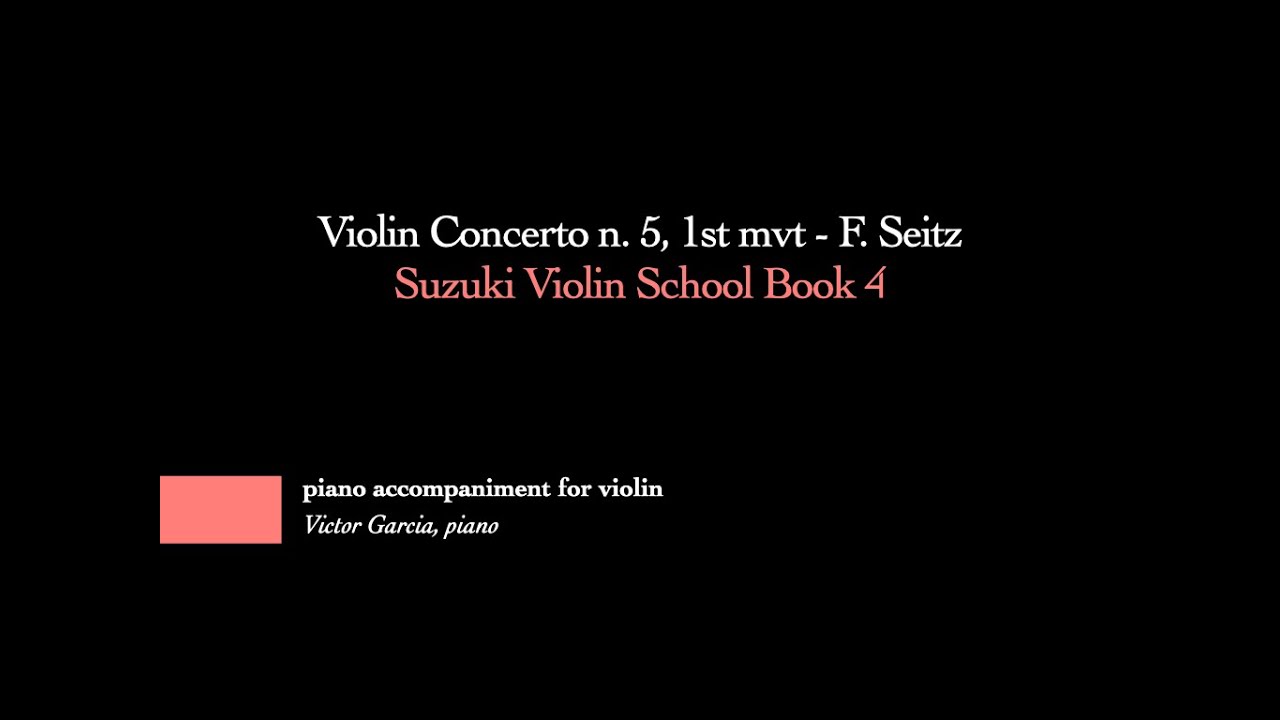 2. Violin Concerto n. 5, 1st movement - F. Seitz // SUZUKI VIOLIN BOOK 4 [PIANO ACCOMPANIMENT]