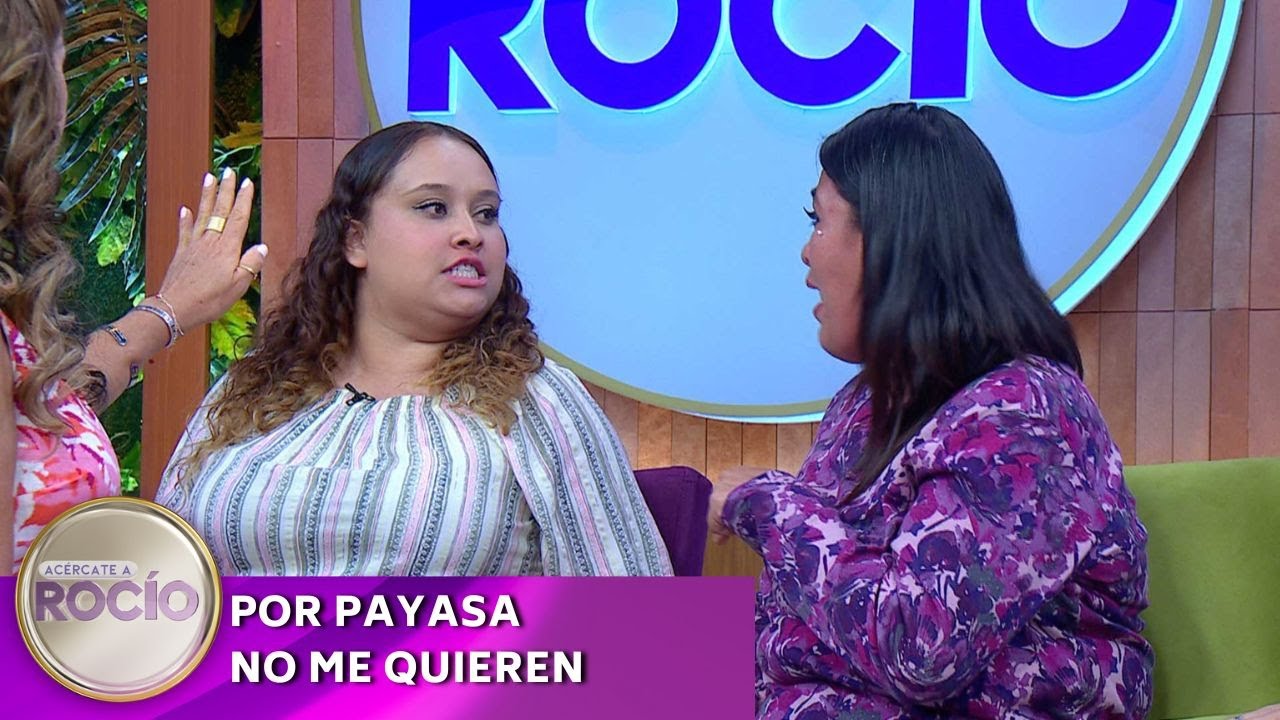 Por payasa no me quieren | Programa del 26 de junio del 2024 | Ac&eacute;rcate a Roc&iacute;o