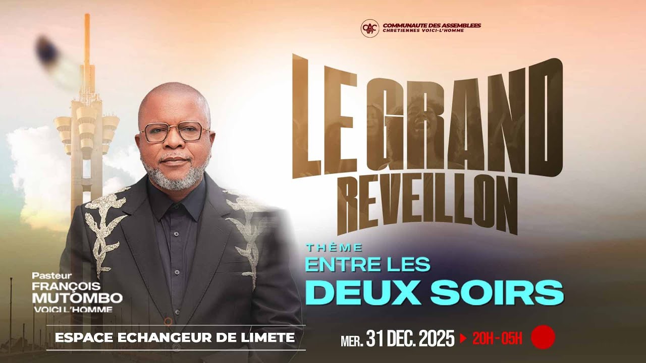 SPECIAL GRAND REVEILLON 2025 - 2026  AVEC LE PASTEUR FRAN&Ccedil;OIS MUTOMBO VH /MERCREDI 31 DEC 2025