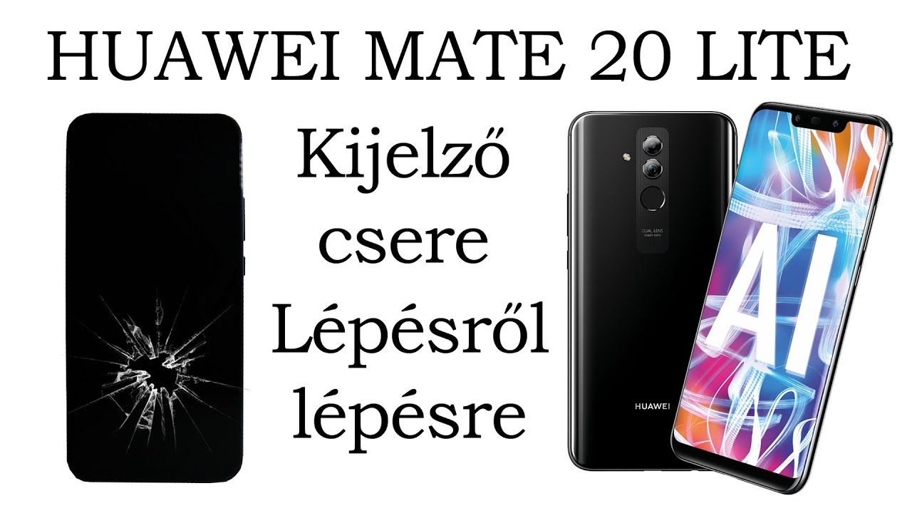 🎬Csináld Magad 2 rész: Huawei Mate 20 Lite kijelző csere, szerelés lépésről lépésre Kezdőknek is!