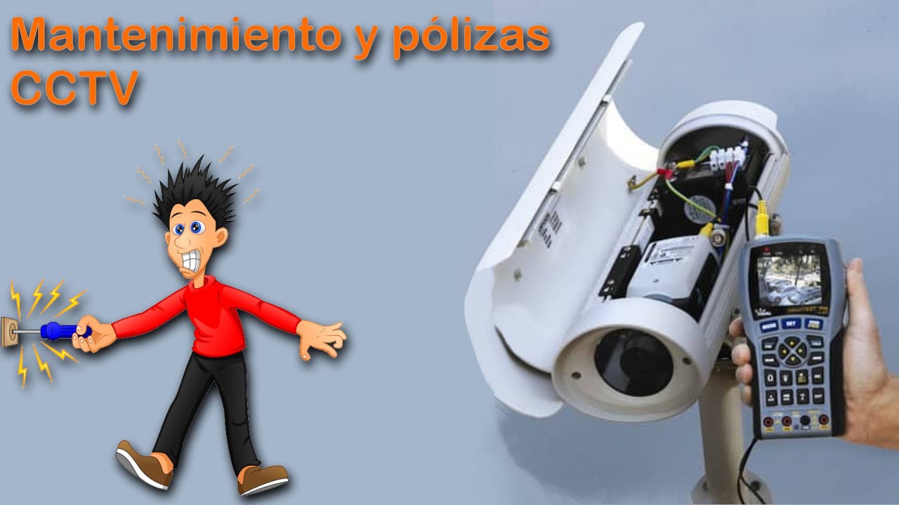 Mantenimiento Preventivo Correctivo CCTV y Pólizas de mtto