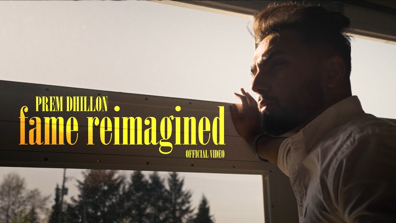 FAME REIMAGINED (Official Video) Prem Dhillon l Qarn Mallhi l Inderzy
