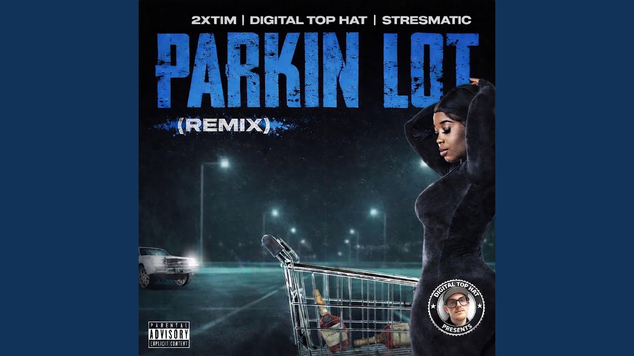 Parkin Lot (feat. Digital Top Hat & Stresmatic) (Remix)