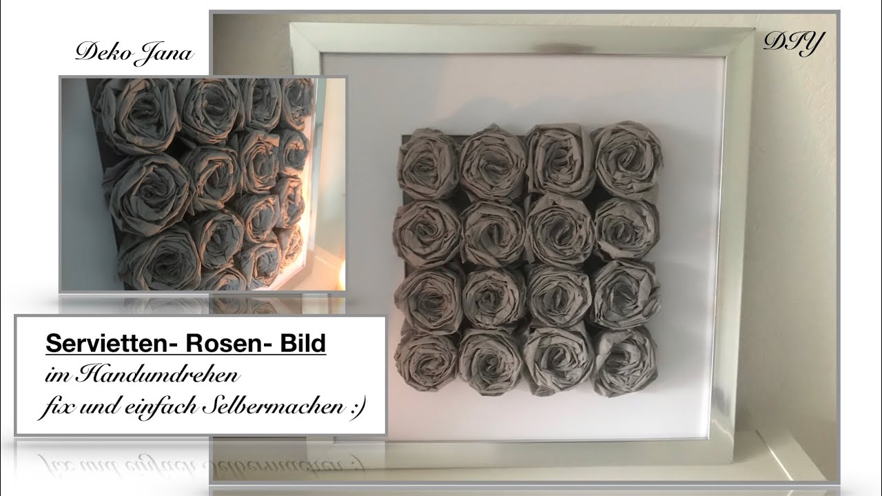 DIY: edles Wandbild aus Servietten Rosen, Wohn.- und Deko Idee  (How to) / Deko Jana
