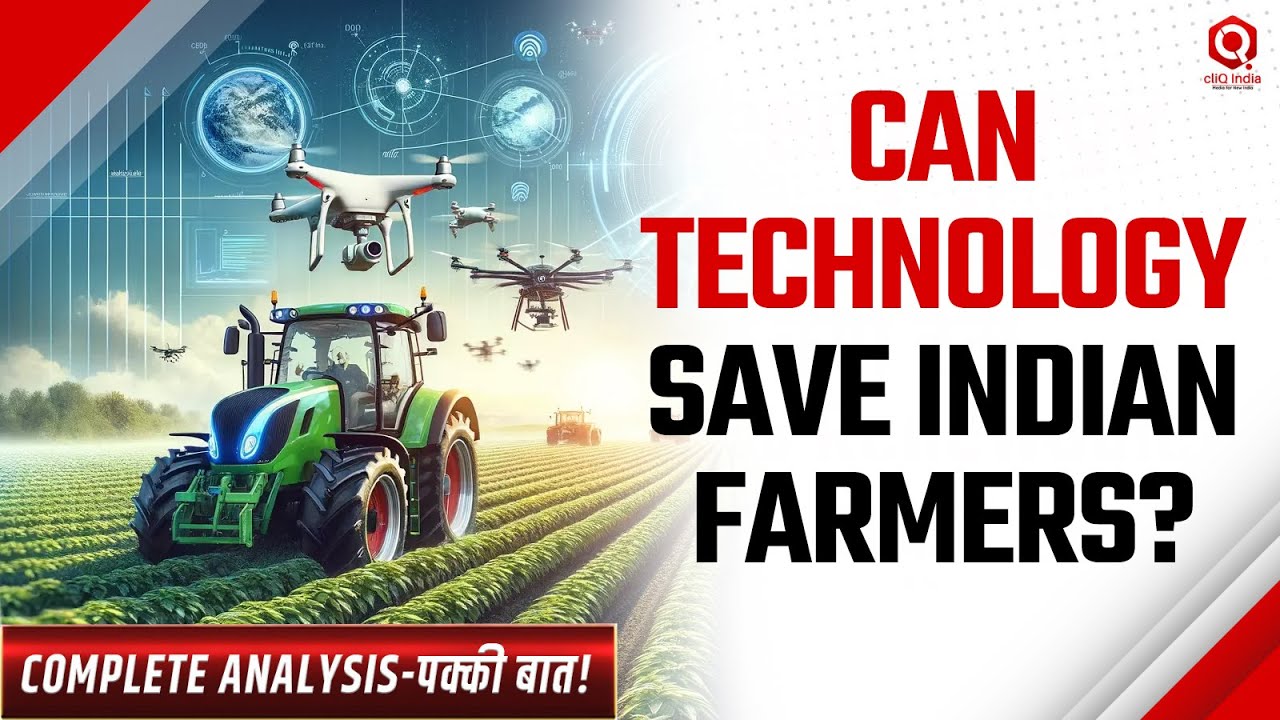 How Technology Can Save Indian Farmers: The Future of Agriculture