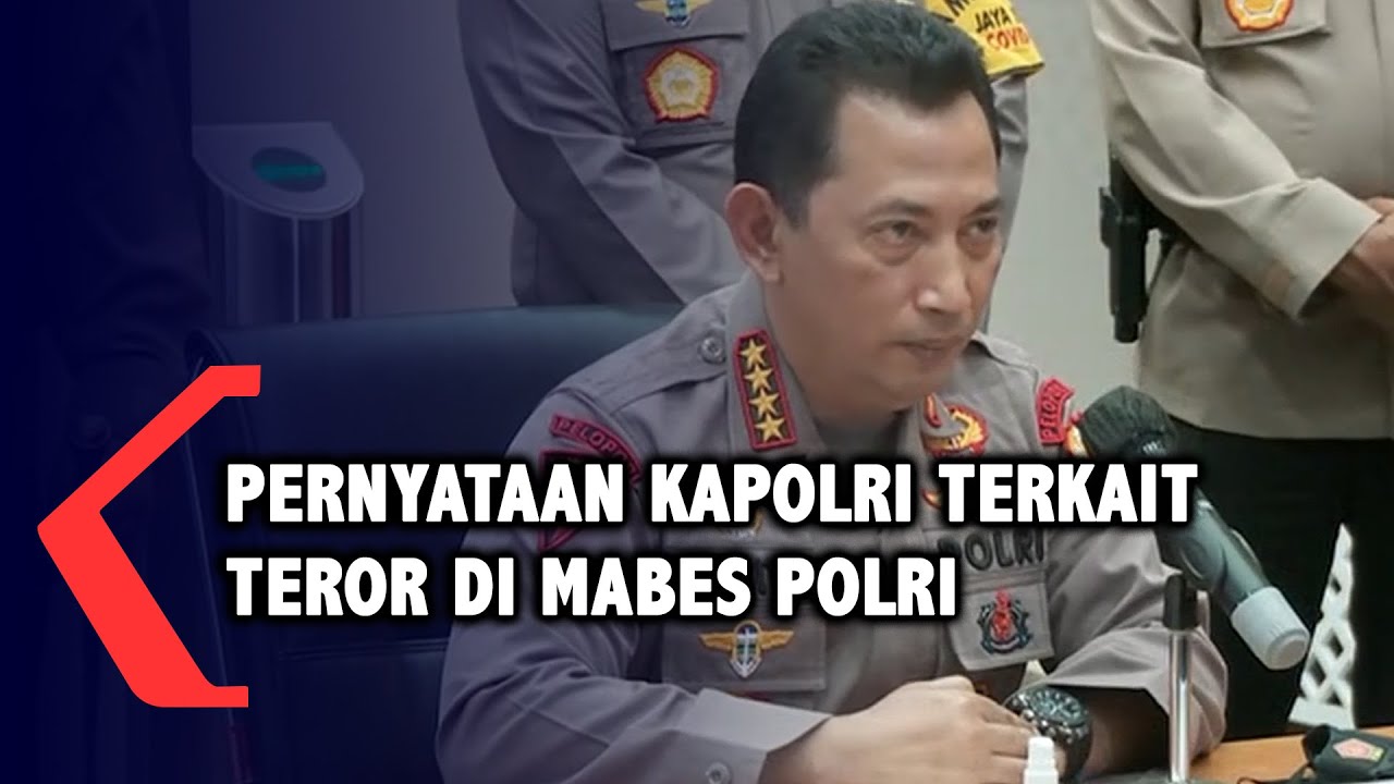 [FULL] Pernyataan Kapolri Terkait Teror Penembakan di Mabes Polri