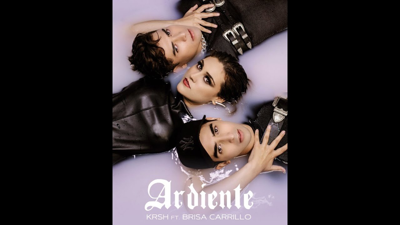 KRSH, Brisa Carrillo - ARDIENTE (Como dice el Dicho)