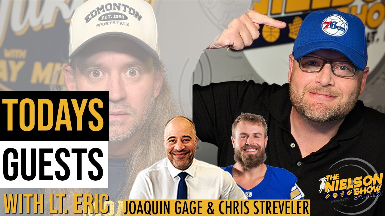 Elks Best Team In The CFL? | Joaquin Gage & Chris Streveler | The Nielson Show | 07-27-26