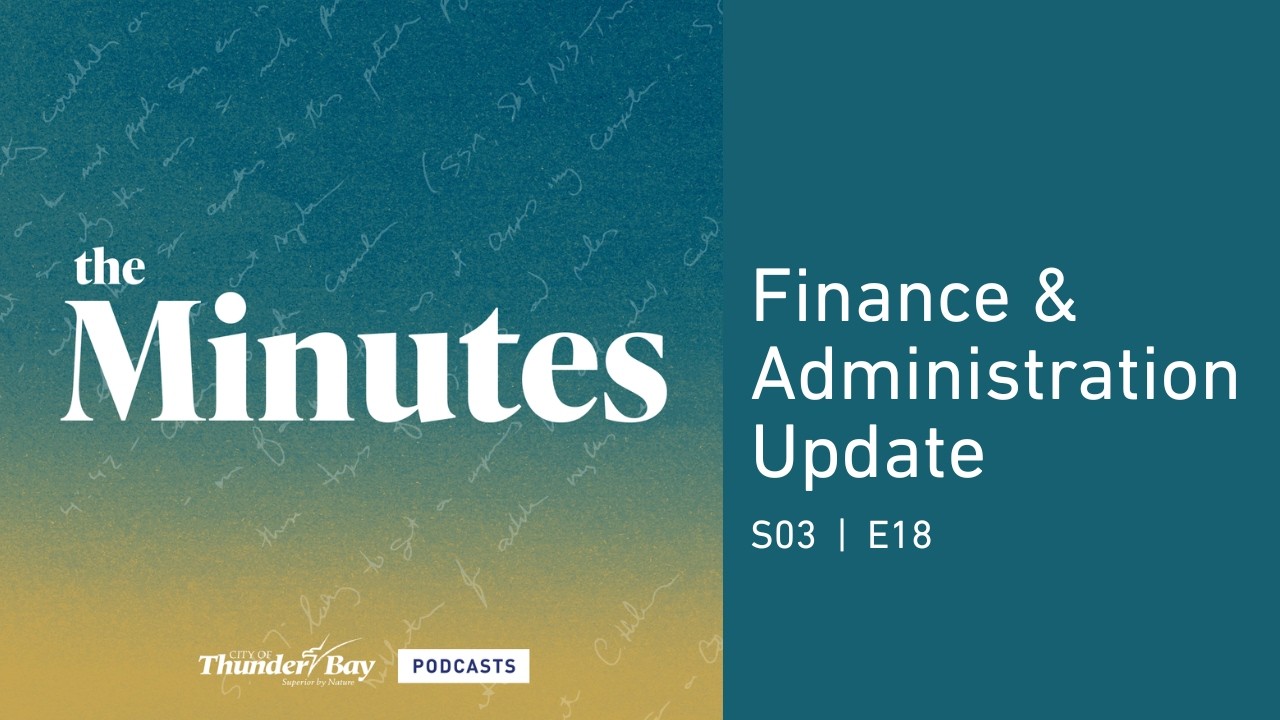 The Minutes - May 26, 2026 - Finance & Administration Standing Committee Update