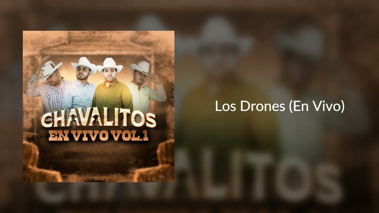 Los Drones (En Vivo) - Los Chavalitos