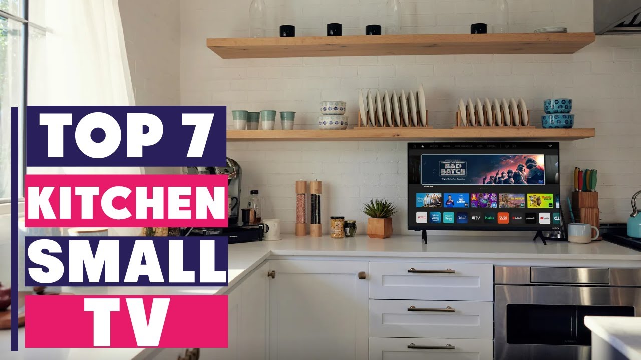7 Best Small Kitchen TVs of 2025: Compact, Smart, and Stylish
