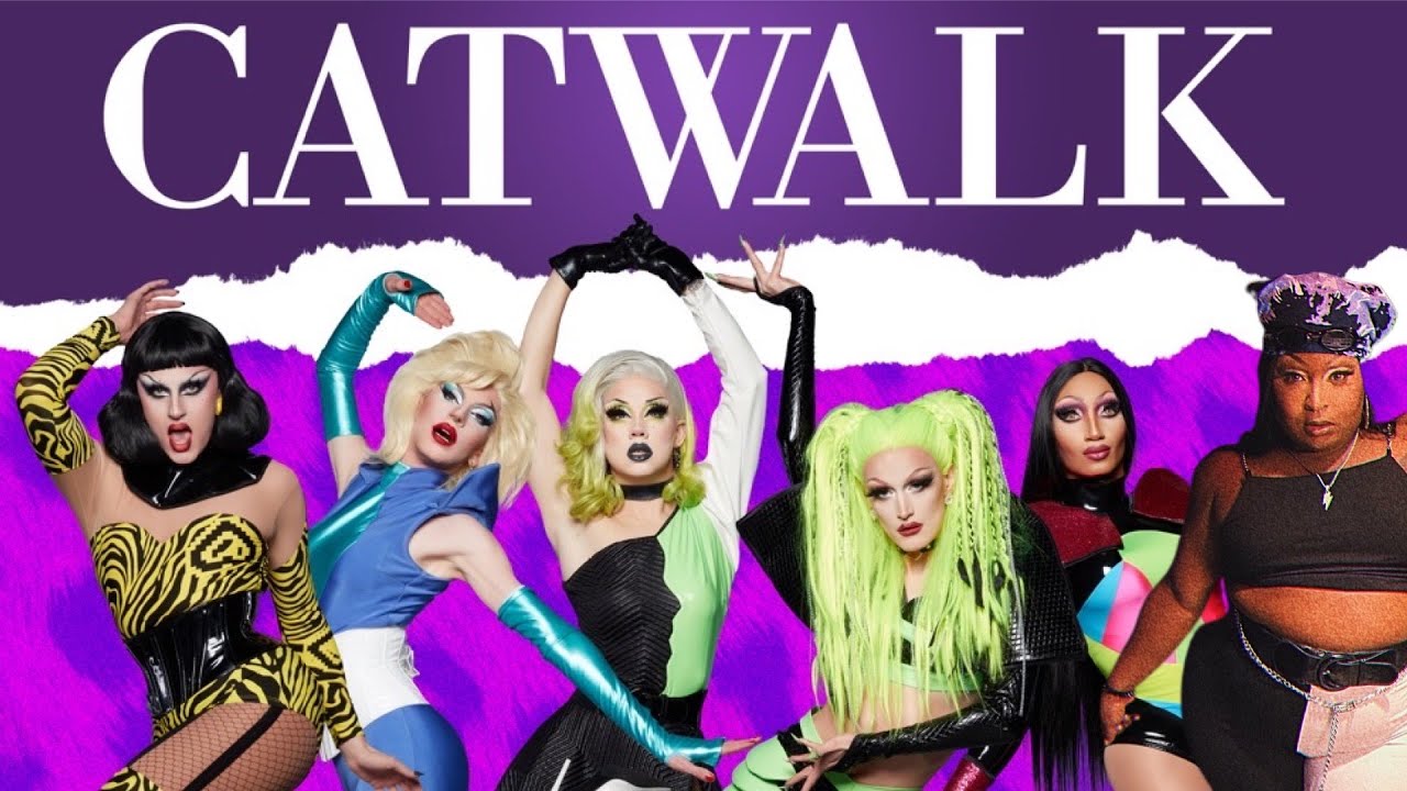 If I was on Catwalk by Rupaul