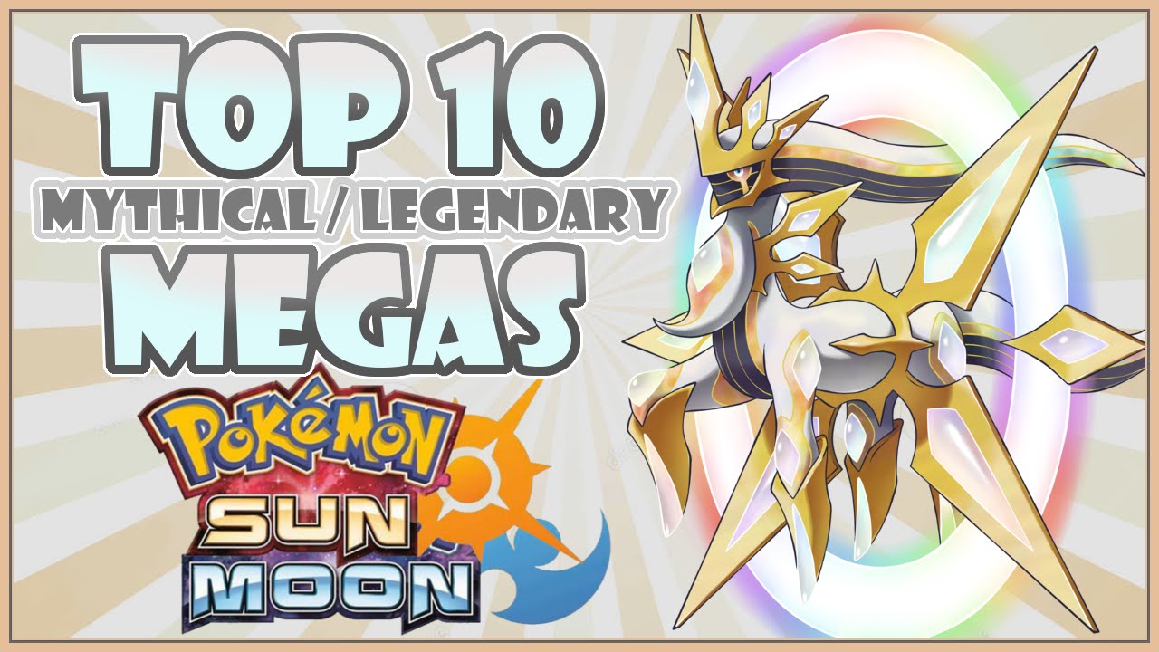 Top 10 LEGENDARY & MYTHICAL MEGA EVO WISHLIST! | Pokemon Sun and Moon Mega Evolution | CWpoke Top 10
