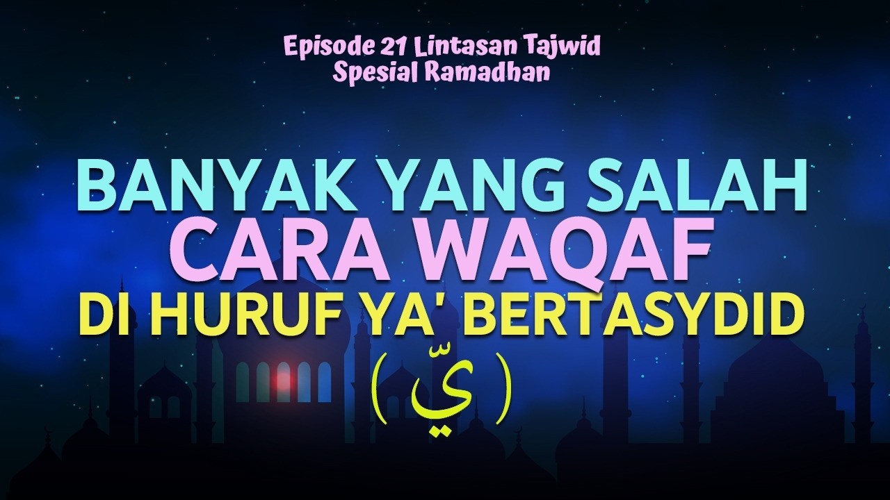 Episode 21 Lintasan Tajwid Spesial Ramadhan 1447 H