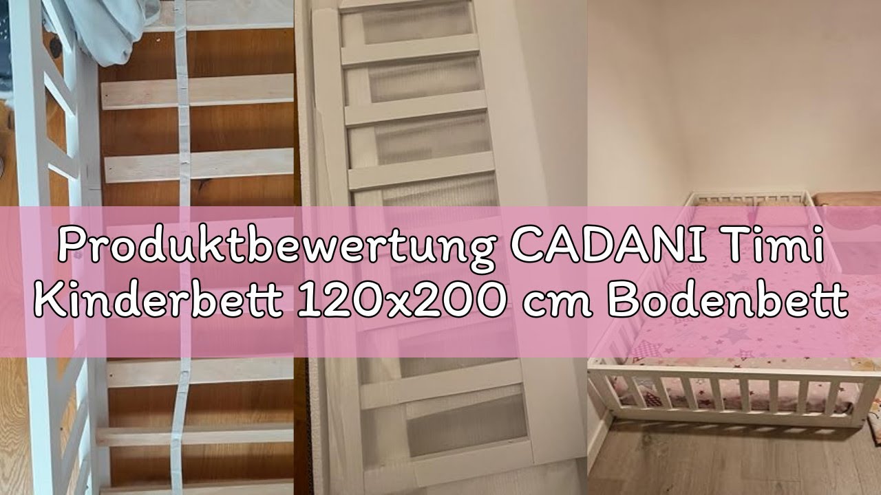 Produktbewertung CADANI Timi Kinderbett 120x200 cm Bodenbett, Rausfallschutz abnehmbar, bis 200 kg b