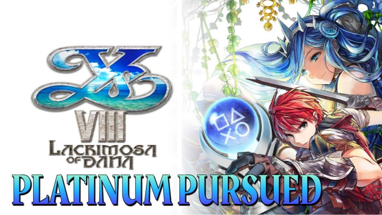 Ys VIII: Lacrimosa of Dana | Platinum Pursued 🏆 - All Trophies