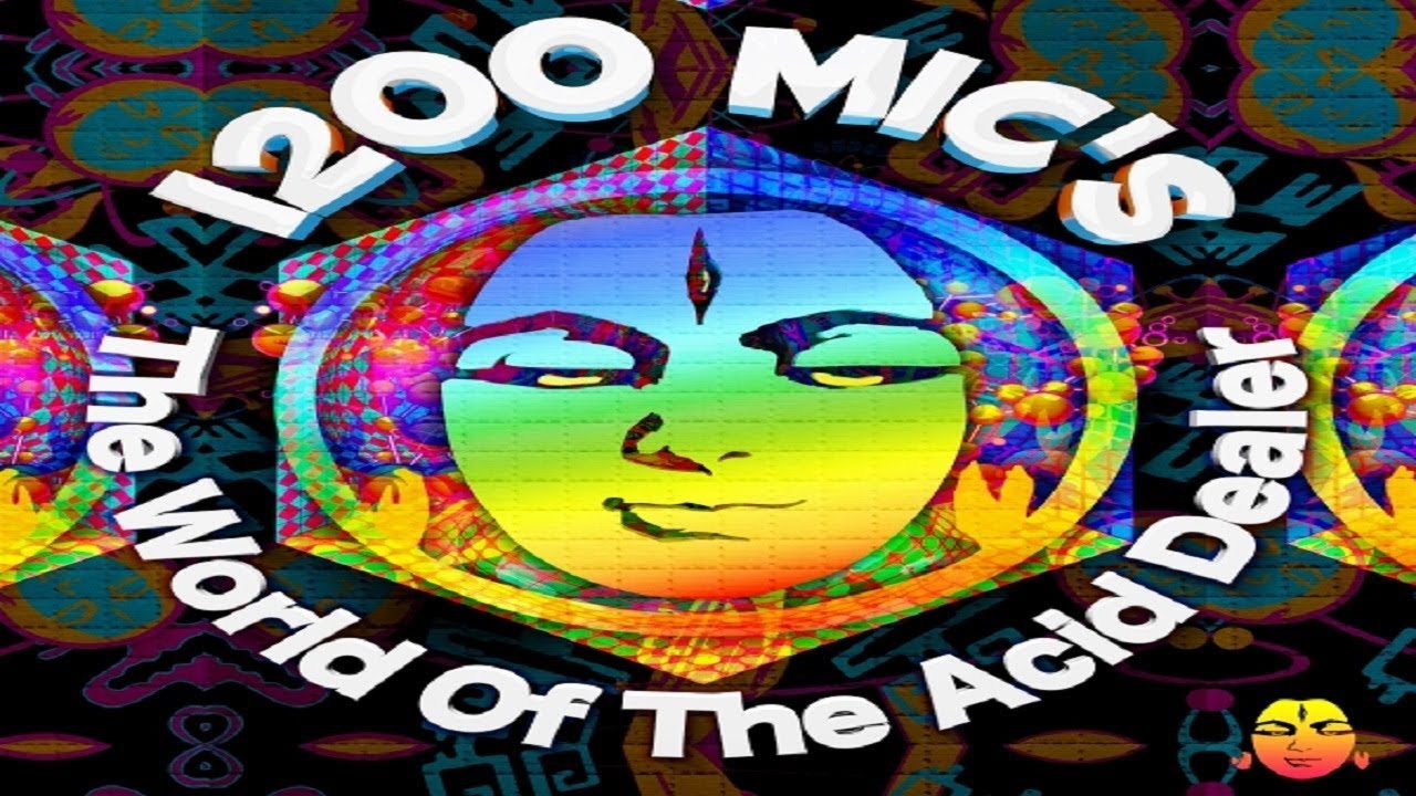 1200 Micrograms - The World of The Acid Dealer